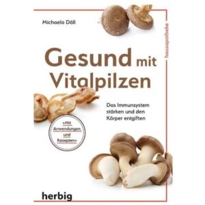 gesund mit vitalpilzen